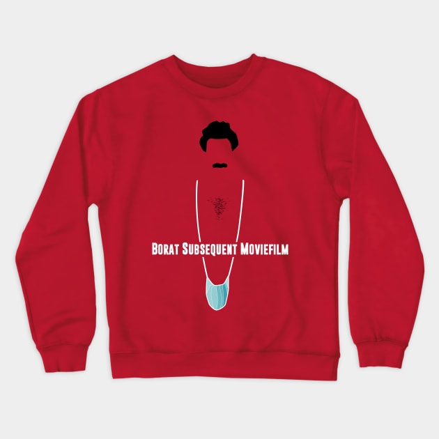 Borat Subsequent Movie - Alternative Movie Poster Crewneck Sweatshirt by MoviePosterBoy